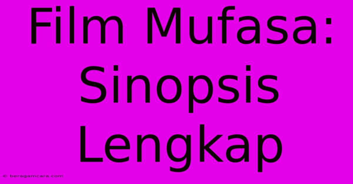 Film Mufasa: Sinopsis Lengkap